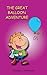 The Great Balloon Adventure
