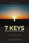 7 KEYS To Unlock Your Full Potential 7 KEYS To Unlock Your Full Potential