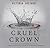 Cruel Crown (Red Queen, #0....