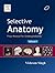 Selective Anatomy, Volume I: Prep Manual for Undergraduates