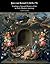 Jan van Kessel I (1626-1679): Crafting a Natural History of Art in Early Modern Antwerp (Studies in Baroque Art) (Dutch Edition) (Harvey Mille Studies in Baroque Art, 5) (Dutch and English Edition)