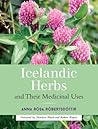 Icelandic Herbs and Their Medicinal Uses by Anna Rósa Róbertsdóttir