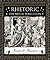 Rhetoric: The Art of Persua...