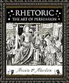 Rhetoric: The Art...