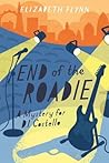 End of the Roadie by Elizabeth  Flynn