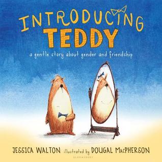 Introducing Teddy: A Gentle Story About Gender and Friendship (Hardcover)