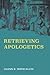 Retrieving Apologetics