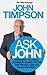 Ask John: Straight-Talking, common sense from the front line of management