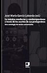 LA MÚSICA MODERNA Y CONTEMPORÁNEA A TRAVÉS DE LOS ESCRITOS DE SUS PROTAGONISTAS(UNA ANTOLOGÍA DE TEXTOS COMENTADOS) (Spanish Edition)
