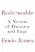 Redeemable: A Memoir of Dar...