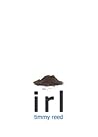 Irl (Short-ish: Novellas + Extended Essays)
