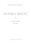 Ultima Necat II: Journal intime 1986-1988 (Romans, Essais, Poesie, Documents)
