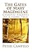 The Gates of Mary Magdalene...