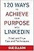 120 Ways To Achieve Your Pu...