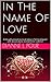 In The Name Of Love: A thought provoking novel about a family plagued with sexual abuse and domestic violence