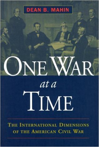 One War at a Time: The International Dimensions of the American Civil War (Hardcover)
