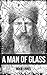 A Man of Glass - The Real Story of Hugh Glass