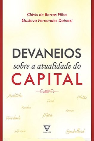 Devaneios sobre a atualidade do Capital (Portuguese Edition)