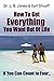 How to Get Everything You Want by J.B.    Jones