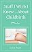 Stuff I Wish I Knew...About Childbirth