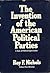The Invention of the American Political Parties