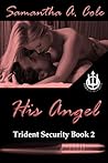 His Angel by Samantha A. Cole