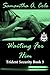 Waiting for Him (Trident Security #3)
