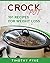 Crock Pot: 101 Recipes For ...