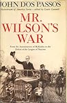 Mr. Wilson's War by John Dos Passos