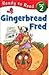 Gingerbread Fred (Ready to Ready) by Ready to Read (2010-08-02)