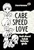 Cabe Speed Love