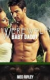 Werewolf Baby Daddy by Meg   Ripley