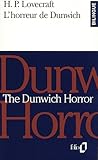 L'Horreur de Dunwich / The Dunwich Horror by H.P. Lovecraft