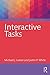 Interactive Tasks (The Routledge E-Modules on Contemporary Language Teaching)