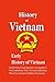 History of Vietnam, Early History of Vietnam by Uzo Marvin