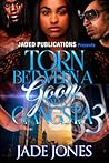 Torn Between a Goon and a Gangsta 3: The Finale