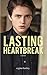 Lasting Heartbreak (Unbroke...