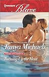 Turning Up the Heat by Tanya Michaels