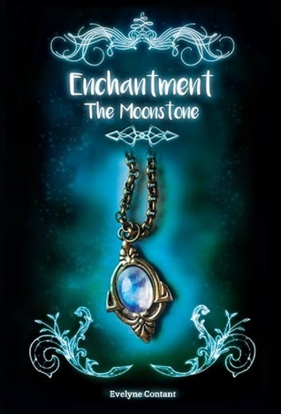 The Moonstone (Enchantment, #1)