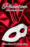 Phantom: The Immortal Phantom: The Immortal