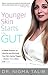 Younger Skin Starts in the Gut: 4-Week Program to Identify and Eliminate Your Skin-Aging Triggers—Gluten, Wine, Dairy, and Sugar