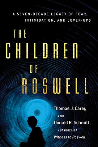 The Children of Roswell: A Seven-Decade Legacy of Fear, Intimidation, and Cover-Ups (Kindle Edition)