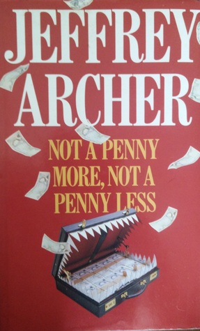 Not a Penny More, Not a Penny Less