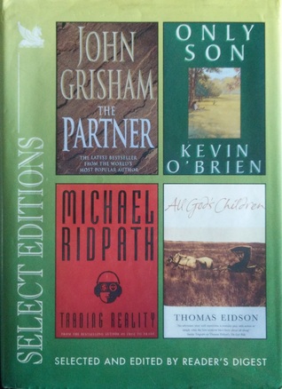 Reader's Digest Select Editions, The Partner / Only Son / Trading Reality / All God's Children