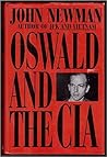 Oswald and the CIA by John M. Newman