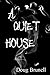 A Quiet House