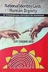 National Identity Cards and Human Dignity: A Theological Critique of Aadhaar