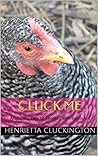 Cluck Me: An Erotic Tale of Lesbian Hen Romance Cluck Me: An Erotic Tale of Lesbian Hen Romance