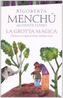 La grotta magica. Il fantastico viaggio di Ixkem, bambina Maya