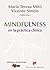 Mindfulness en la práctica clínica (Biblioteca de Psicología) by María Teresa Miró